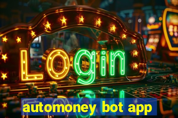 automoney bot app